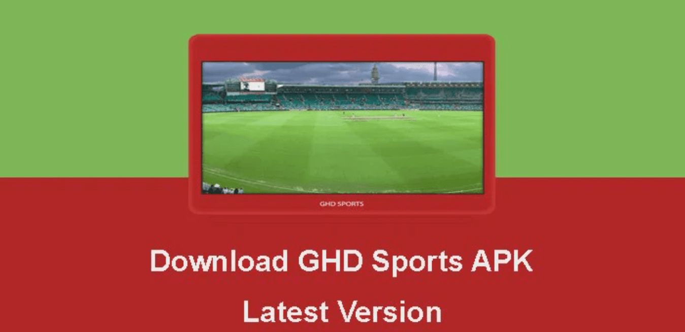 GHD Sports apk – How to Download? What is GHD Sports apk?